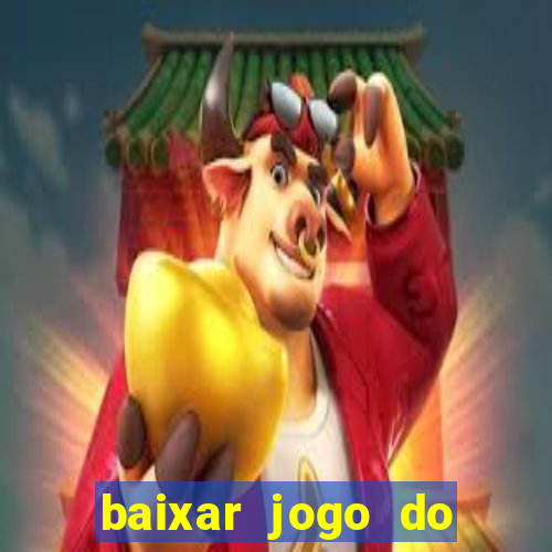 baixar jogo do tigrinho demo